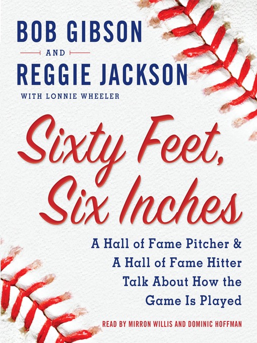 Title details for Sixty Feet, Six Inches by Bob Gibson - Wait list